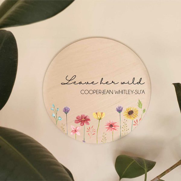 Round Name Plaque - Leave her Wild